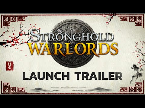 Stronghold: Warlords - Launch Trailer