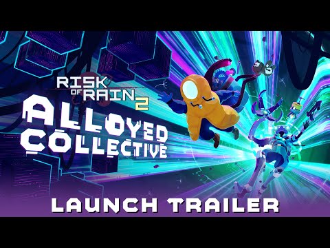 Risk of Rain 2: Alloyed Collective | Launch Trailer