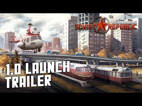 Workers & Resources: Soviet Republic v1.0 Release trailer