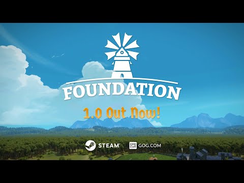 Foundation Launch Trailer | 1.0 Out Now!