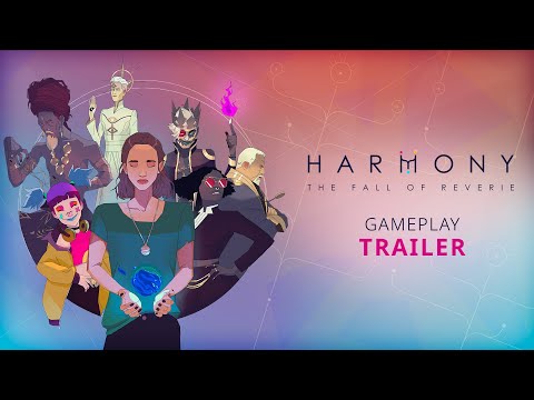 Harmony: The Fall of Reverie - Gameplay Trailer